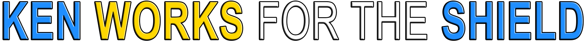 KEN WORKS FOR THE SHIELD